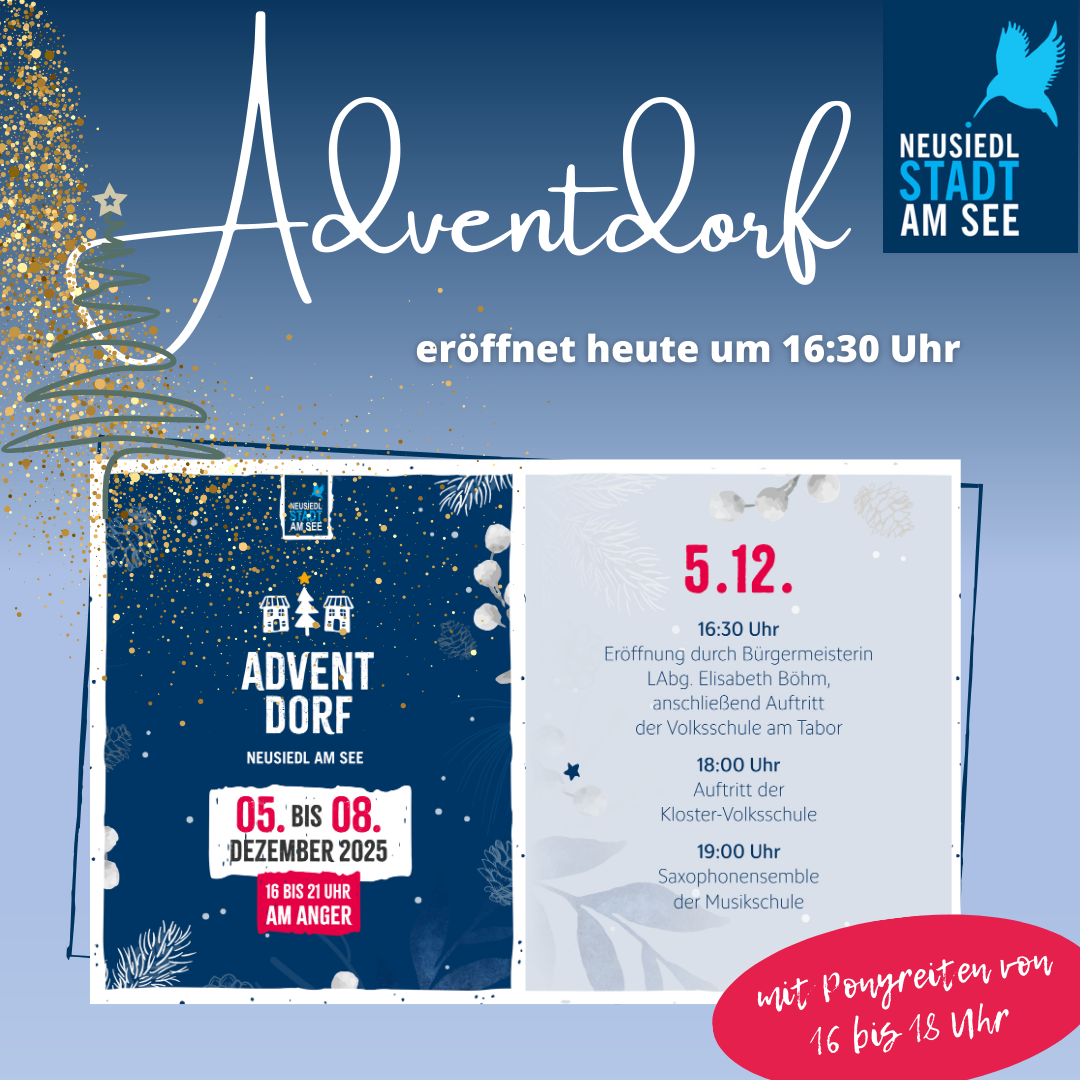 Werbeposter für Adventdorf-Veranstaltung. Eröffnung heute um 16:30 Uhr. Vom 5. bis 8. Dezember 2025. Altersgruppe 16 bis 21. Eröffnung durch Bürgermeisterin Elisabeth Böhm. Auftritt des Chors um 18 Uhr. Auftritt des Saxophonensembles um 21 Uhr.