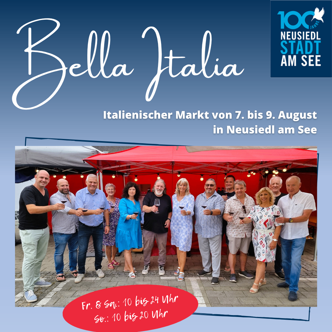 Plakat für Bella Italia, einen italienischen Markt in Neusiedl am See vom 7. bis 9. August. Eine Gruppe von Menschen posiert unter einem roten Zelt.