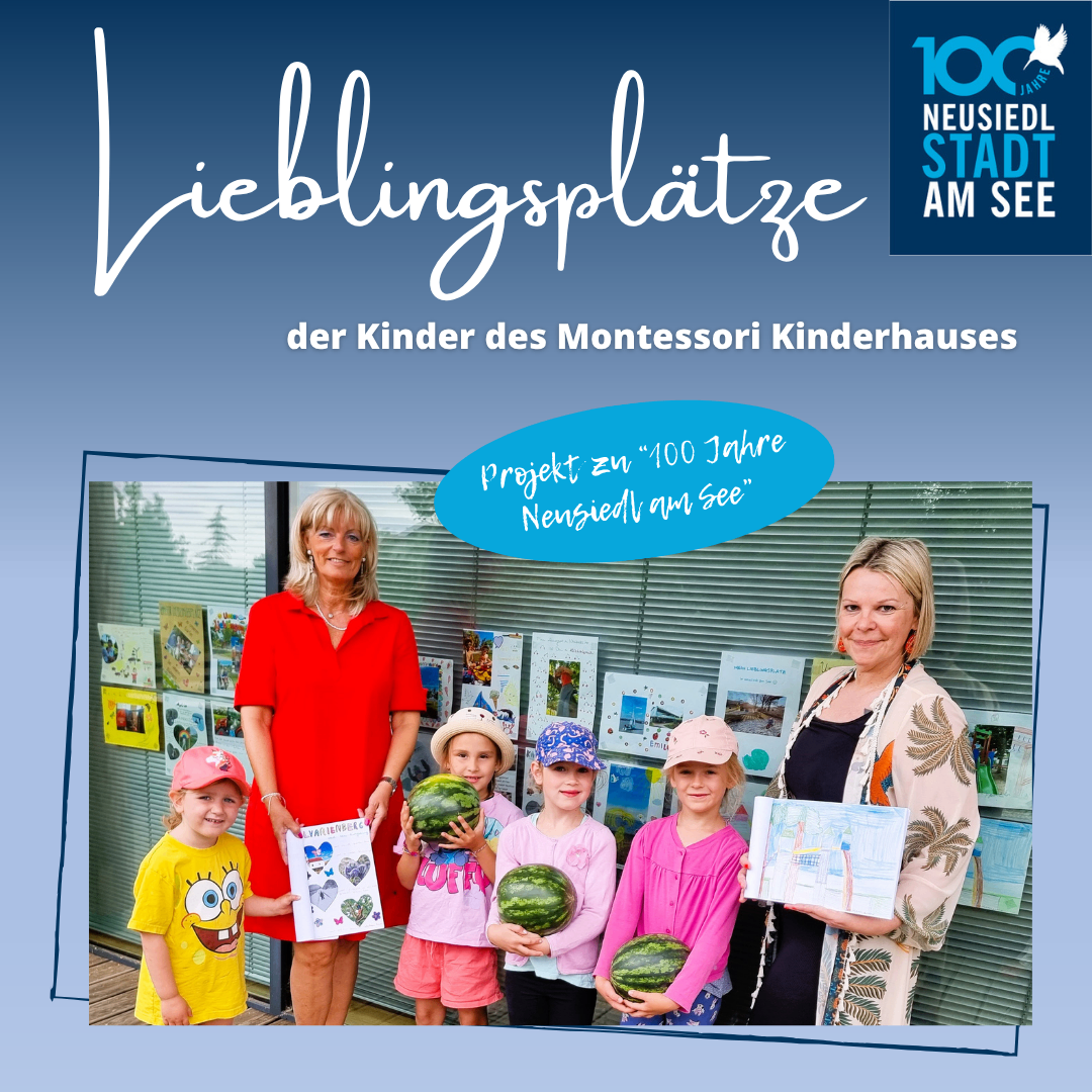 Plakat mit Montessori-Kindern, die Wassermelonen halten. Text in Blau, 'Neusiedl am See' und '100 Jahre'. Eine Gruppe von Kindern und Erwachsenen vor einer Wand mit Bildern.
