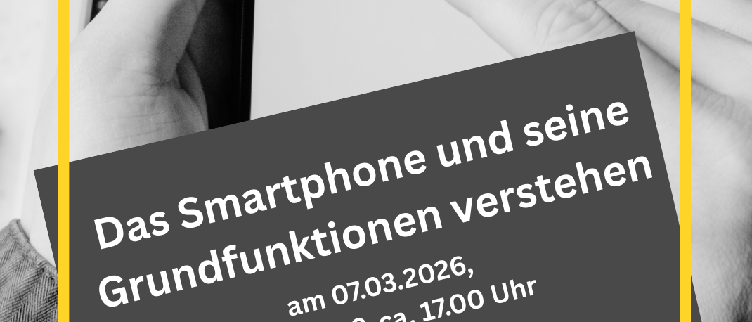 Eine Werbung für das Verstehen von Smartphones und deren Funktionen, datiert auf den 07.03.2026, von 14:00 Uhr bis ca. 17:00 Uhr im Herrenhaus Ternitz, zum Preis von 29 Euro.