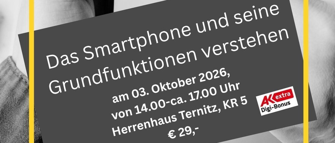 Ein Poster zeigt ein Smartphone in der Hand mit der Aufschrift 'Grundfunktionen von Smartphones verstehen.' Der Plakat enthält auch eine Telefonnummer und eine Website. Das Datum ist der 3. Oktober 2026 und die Zeit ist 17:00.