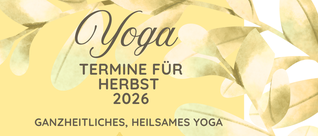 Das Poster listet Yogakurstermine für den Herbst 2026 auf. Es sind zwei Kurse aufgeführt. Der erste ist ein Ganztagskurs, der am 14., 16. und 18. September um 17:30 beginnt. Der zweite ist ein Ganztagskurs, der am 9., 11. und 13. November um 17:30 beginnt.