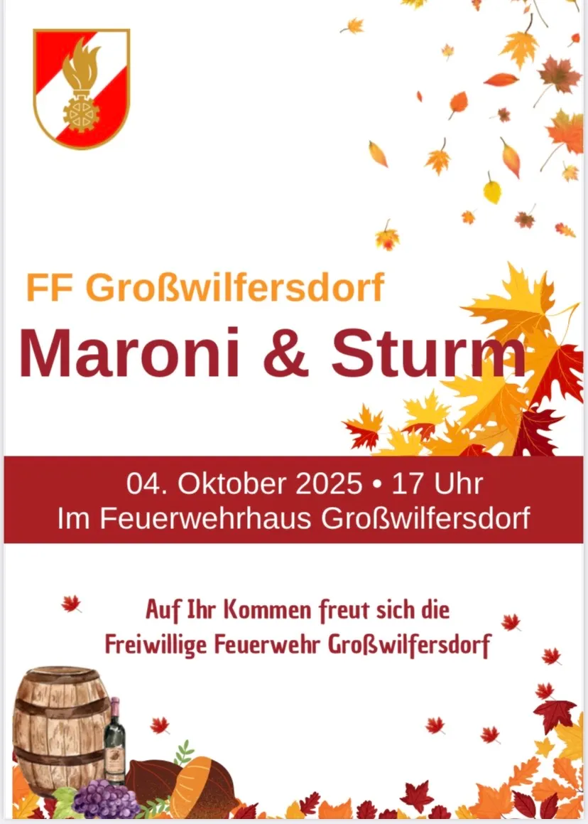 FF Grosswilfersdorf veranstaltet am 4. Oktober 2025 um 17 Uhr 'Maroni & Sturm' im Feuerwehrhaus Grosswilfersdorf. Freuen Sie sich auf Kastanien und Spaß.