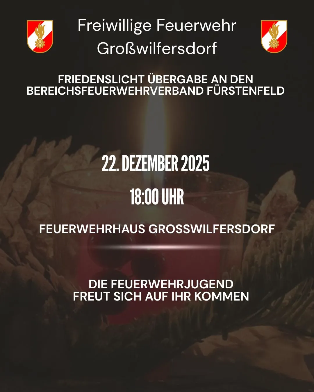 Ein Plakat für eine Friedenslicht-Übergabezeremonie in Grosswilfersdorf am 22. Dezember 2025 um 18:00 Uhr. Der Veranstaltungsort ist die Feuerwehr Grosswilfersdorf. Die Feuerwehrjugend freut sich auf Ihren Besuch.