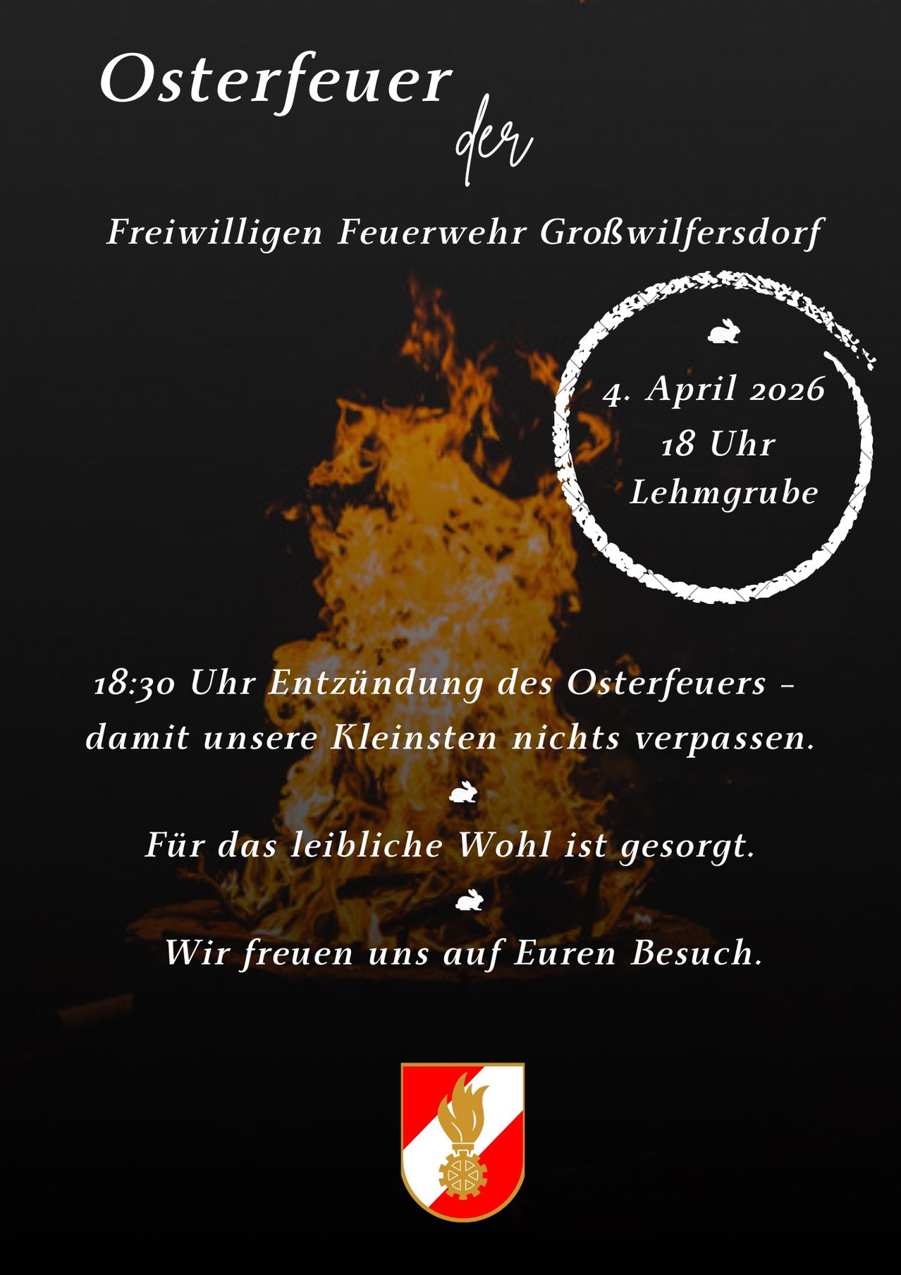 Ein Plakat für die Freiwillige Feuerwehr in Großwilfersdorf. Es zeigt ein Feuer und einen Hasen, mit dem Datum 4. April 2026 und der Zeit 18:00 Uhr. Es enthält eine Nachricht über das Entzünden des Osterfeuers.