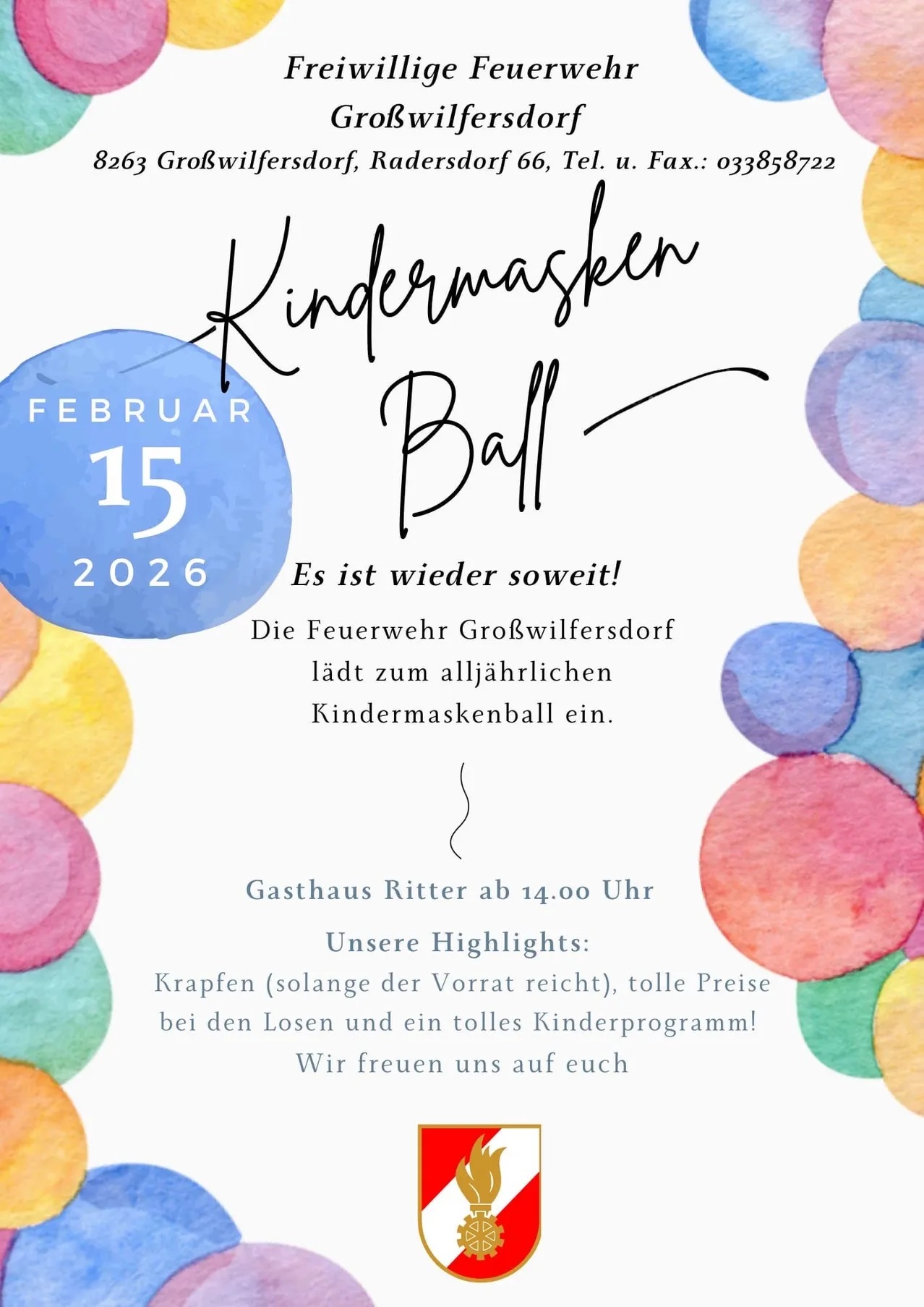 Plakat für einen Kindermaskenball in Großwilfersdorf. Das Datum ist der 15. Februar 2026 im Gasthaus Ritter. Highlights sind Tombola, preisgünstige Tickets und ein tolles Kinderprogramm. Bunte Luftballons schmücken das Plakat.