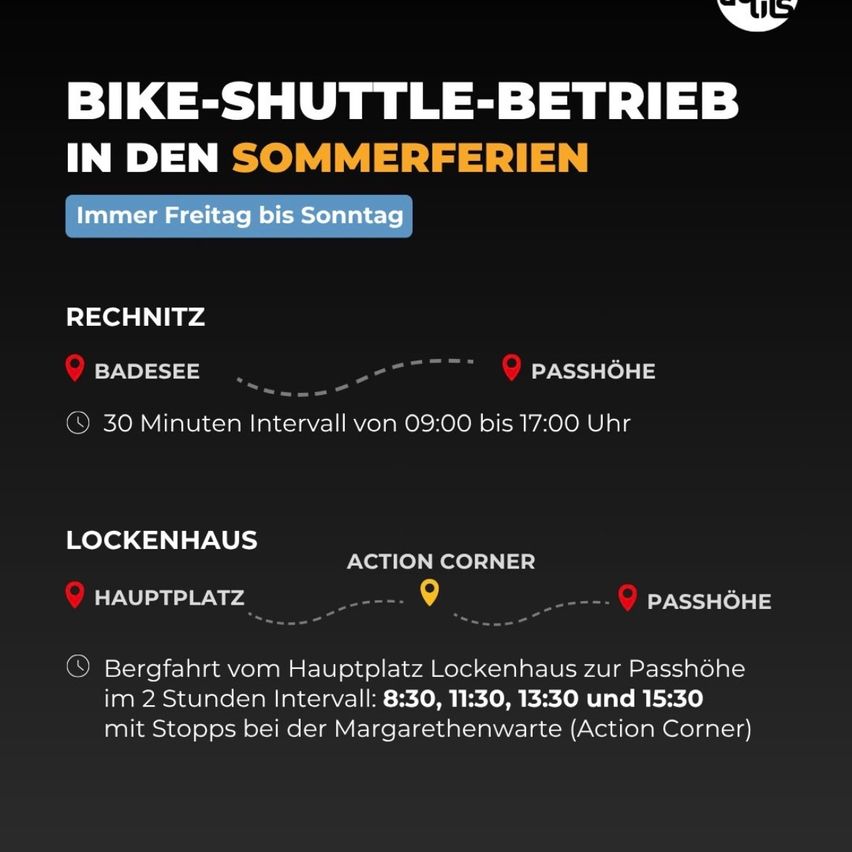 Der Fahrrad-Shuttle-Betrieb läuft in den Sommerferien. Freitag bis Sonntag. Von Badesee nach Passhoe mit 30-Minuten-Intervallen zwischen 09:00 und 17:00 Uhr. Haltestellen in Lockenhaus, Action Corner und Hauptplatz. Halt an der Margarethenwarte.