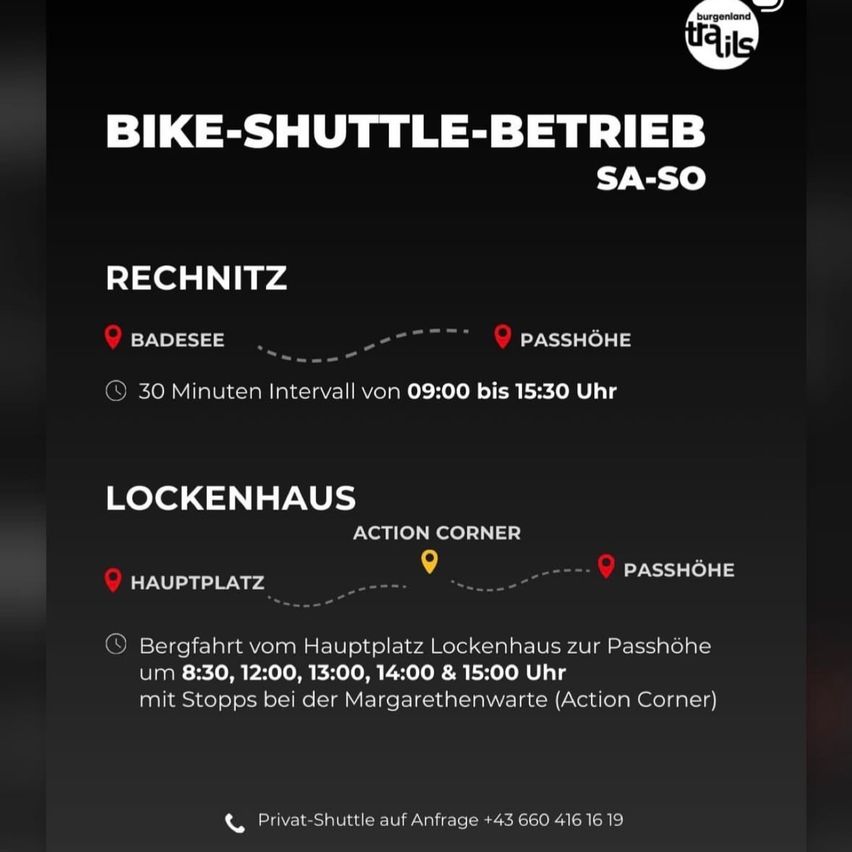 Bike shuttle service from Rechnitz Badesee to Passhoe. 30-minute intervals from 9:00 to 15:30. Lockenhaus service from Hauptplatz to Passhoe at 8:30, 12:00, 13:00, 14:00, and 15:00 with stops at Margarethenwarte. Private shuttle service available on request.