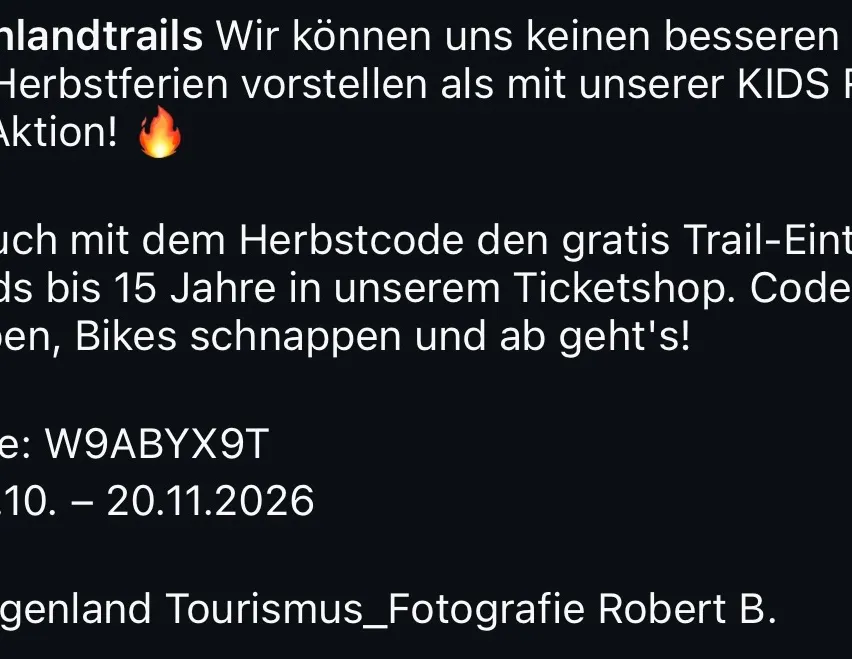 Ein Werbebild für Burgenland Trails mit schwarzem Hintergrund, weißen Text und einem Flammensymbol. Der Text lautet 'burgenlandtrails Wir können uns keinen besseren Start in die Herbstfeuer vorstellen als mit unserer KIDS RIDE FREE Aktion!' und enthält einen Datumsbereich von 23.10. - 20.11.2026.