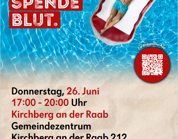 Ein Werbeplakat für eine Blutspende-Veranstaltung. Ein Mann liegt auf einer Schwimminsel, umgeben von Wasser. Der Text lautet: 'Rette den Sommer, spende Blut.' Es werden die Veranstaltungsdetails angegeben: Donnerstag, 26. Juni, 17:00 bis 20:00 Uhr, im Gemeindezentrum in Kirchberg an der Raab. Ein QR-Code ist ebenfalls abgebildet.