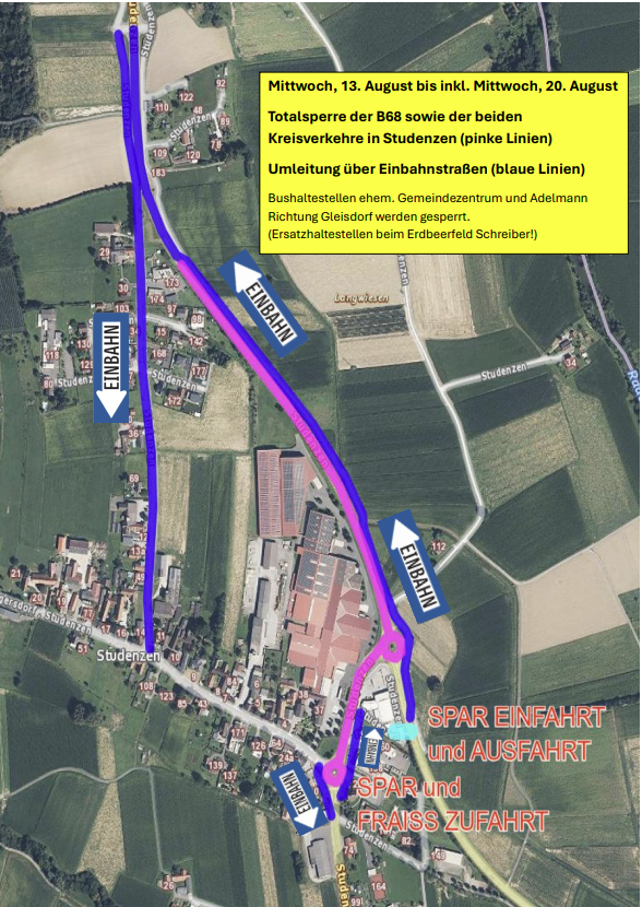 Karte zeigt Bahnunterbrechungen von Mittwoch, 13. August bis Mittwoch, 20. August. Totalsperre auf der B68 sowie des Kreisverkehrs in Studenzen (pinke Linien). Umleitung über Eisenbahnstrecke (blaue Linien). Bushaltestellen bestehen. Gemeindezentrum und Adelmann Richtung Gleisdorf sind gesperrt. (Ersatzhaltestellen beim Erdbeerfeld Schreiber!)