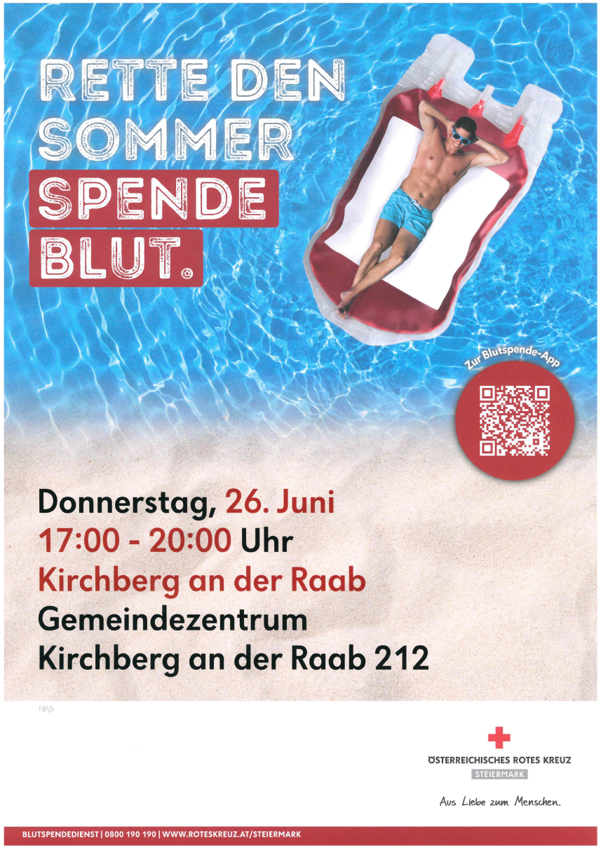 Eine Werbung für die Veranstaltung 'Spende Blut' in Kirchberg an der Raab am Donnerstag, 26. Juni, von 17:00 bis 20:00 Uhr. Ein Mann liegt auf einem Schwimmbecken. Ein QR-Code ist vorhanden für weitere Informationen.