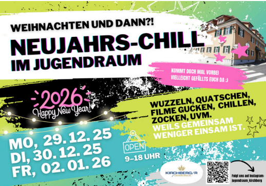 Plakat für Neujahrs-Chill im Jugendraum. Termine: Mo, 29.12., Di, 30.12., Fr, 02.01. Geöffnet 9-18 Uhr. Aktivitäten umfassen Wuzzeln, Quatschen, Chillen, Filme und mehr. QR-Code für Instagram.