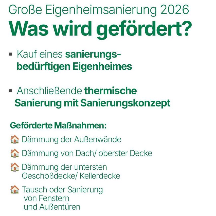 Das Bild zeigt eine Liste der großen Renovierungsanforderungen für 2026. Es umfasst den Kauf einer renovierungsbedürftigen Immobilie, anschließende thermische Sanierung mit Sanierungskonzept sowie spezifische Maßnahmen wie Dämmung der Außenwände, des Dachs und der Kellerdecken sowie Austausch oder Sanierung von Fenstern und Außentüren.