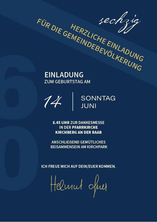 Einladung zur Gemeinde für den 6. Geburtstag am 14. Juni. Um 20:45 Uhr ein Dankgottesdienst in der Pfarrkirche Kirchberg an der Raab. Danach gemütliches Beisammensein am Kirchpark. Ich freue mich auf Ihren Besuch. Helmut.