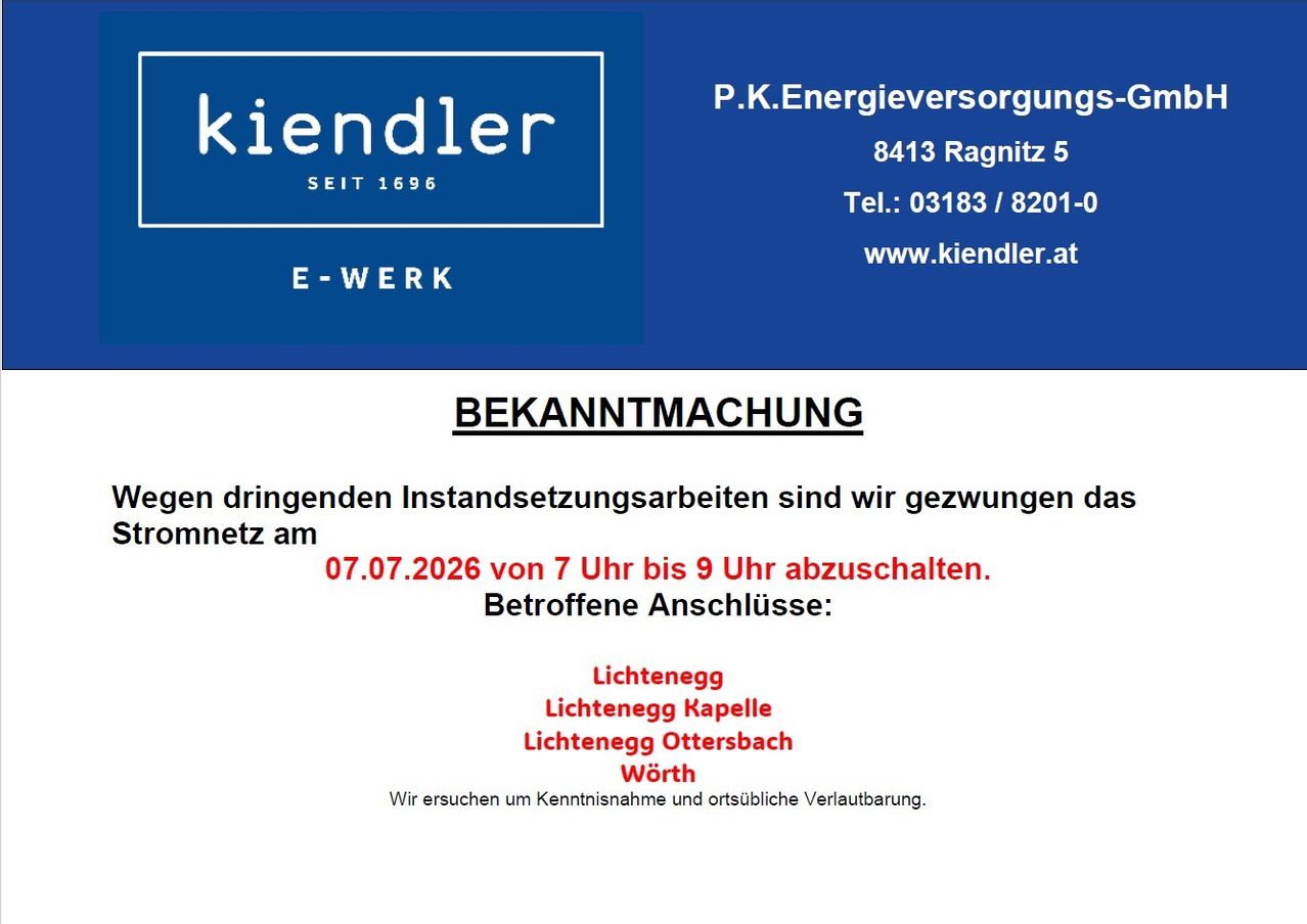 P.K. Energieversorgungs AG Kiendlern, since 1696, will be offline from July 7, 2026, 7 AM to 9 AM due to maintenance. Affected areas: Lichtenegge, Lichtenegge Kapelle, Lichtenegge Ottersbach, Wörth. We apologize for the inconvenience.