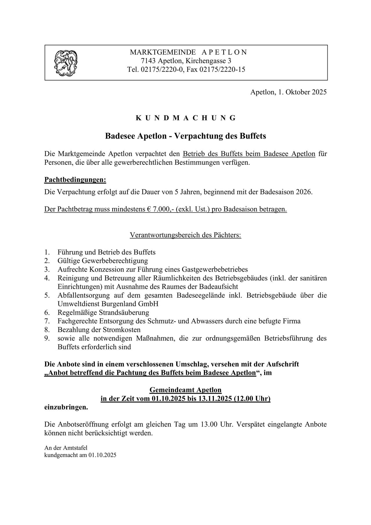 Dokument vom 1. Oktober 2025 aus der Gemeinde Apetlon kündigt die Ausschreibung für den Betrieb des Badesee Apetlon Buffets an. Gebote müssen mindestens 7.000 € betragen. Die Vertragslaufzeit beträgt 5 Jahre, beginnend mit der Saison 2026. Der Bieter muss eine gültige Gewerbeberechtigung haben und den Buffetbetrieb durchführen.