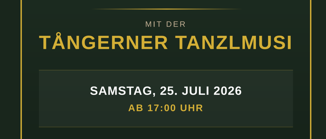 Ein Plakat für eine Premiere-Veranstaltung mit der Tangerner Tanzmusi am Samstag, 25. Juli 2026, um 17:00 Uhr, im Café Restaurant Reiter in Kötschach-Mauthen. Das Plakat ist grün mit gelbem Rand.