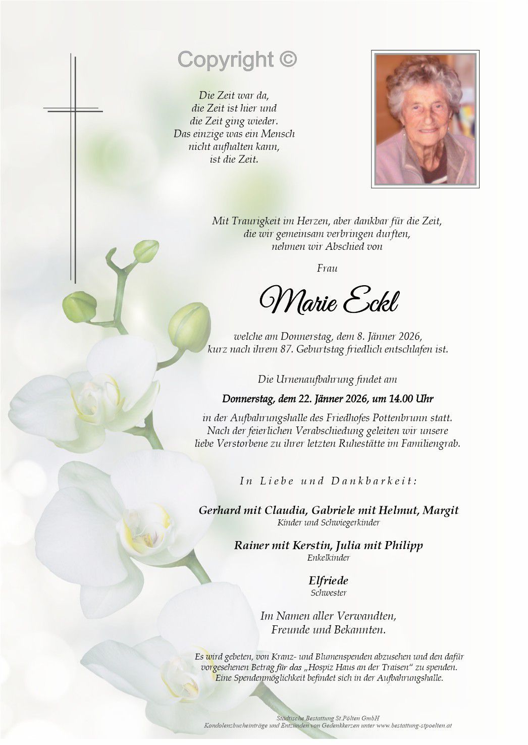 Eine Todesanzeige für Marie Eckl, die kurz nach ihrem 87. Geburtstag am 8. Januar 2026 verstarb. Die Trauerfeier findet am 22. Januar 2026 um 14.00 Uhr in der Trauerhalle des Friedhofs Pottenbrunn statt. Familie und Freunde nehmen Abschied. In liebevoller Erinnerung, ihre Kinder, Enkelkinder und Schwiegerkinder.