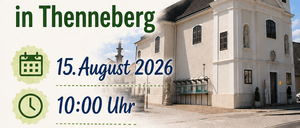 Plakat für ein Familienfest in Thennberg am 15. August 2026 um 10:00 Uhr mit einer Kirche, Kräutern und einer Kaffeetasse.