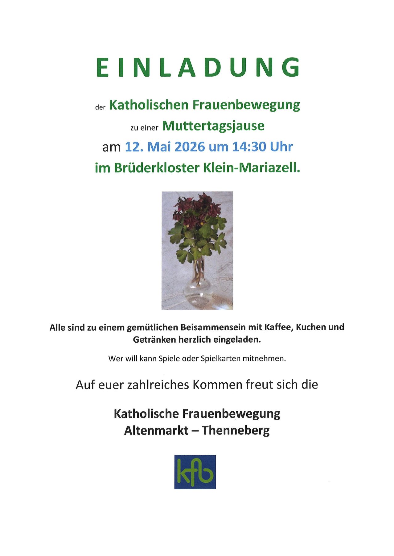 A poster for a gathering by the Catholic Women's Movement on May 12, 2026, at 14:30 in Klein-Mariazell. It features a vase with a plant. The event invites everyone for coffee, cooking, and drinks. Participants can join games or card games. The Catholic Women's Movement Altenmarkt-Thenneberg looks forward to your visit.