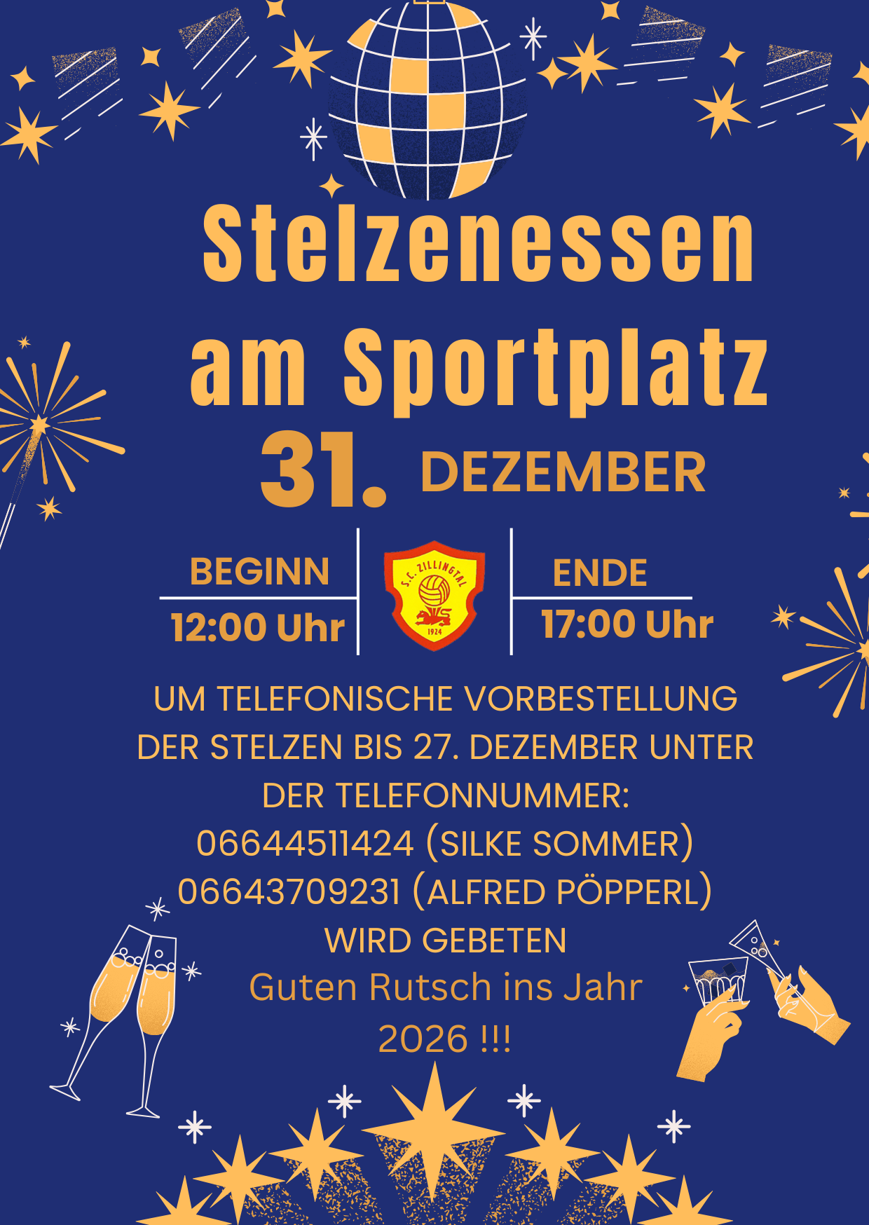 Plakat für die Veranstaltung 'Steiznessen' am Sportplatz am 31. Dezember, Beginn um 12:00 und Ende um 17:00. Telefonische Reservierungen für die Pfähle bis zum 27. Dezember. Kontaktieren Sie Silke Sommer unter 06644511424 oder Alfred Popperl unter 06643709231. Gläser zum Anstoßen mit 'Guten Rutsch ins Jahr 2026'.