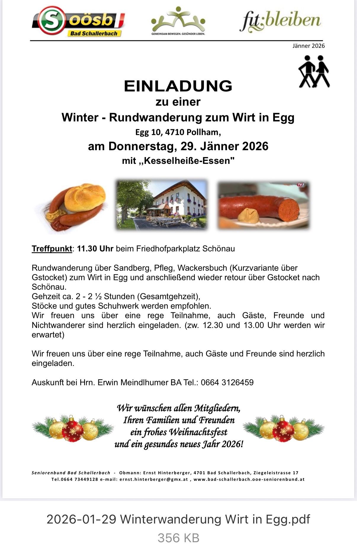 Eine Winterwanderung zum Wirt in Egg, Egg 10, 4710 Pollham, am Donnerstag, 29. Jänner 2026, mit ‚Kesselheisse-Essen‘. Der Treffpunkt ist um 11:30 Uhr am Friedhofparkplatz Schonau. Die Wanderung dauert ca. 2 - 2 ½ Stunden (Gesamtzeit), Stöcke und gutes Schuhwerk werden empfohlen. Wir freuen uns über eine rege Teilnahme, auch Gäste, Freunde und Nachtwanderer sind herzlich eingeladen. (zw. 12:30 und 13:00 Uhr werden wir erwartet)