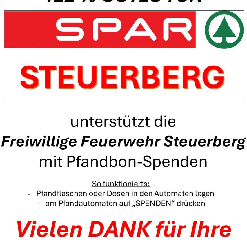 Eine Werbung für Spar unterstützt die Freiwillige Feuerwehr Steuerberg mit Pfandflaschen-Spenden. Es weist an, Pfandflaschen oder Dosen in die Automaten zu legen und 'SPENDEN' zu drücken. Vielen Dank für Ihre Unterstützung.