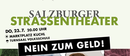 Plakat des Salzburger Strassentheaters zeigt eine Gruppe von Schauspielern. Das Datum ist der 23. Juli 2020, um 20 Uhr. Der Ort ist Marktplatz Kuchl.