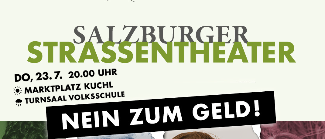 Plakat des Salzburger Strassentheaters zeigt eine Gruppe von Schauspielern. Das Datum ist der 23. Juli 2020, um 20 Uhr. Der Ort ist Marktplatz Kuchl.