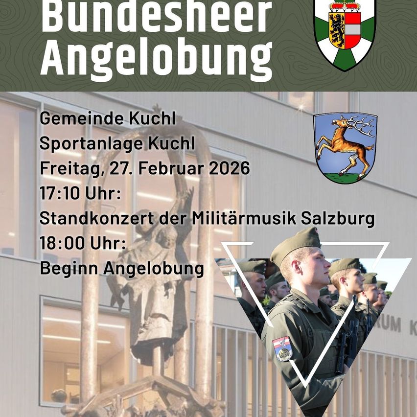 Plakat für Bundesheer Angelbung, eine militärische Veranstaltung in Kuchl, Österreich, am 27. Februar 2026, mit einem Auftritt der Salzburger Militärmusik um 17:10 Uhr und Beginn der Angelbung um 18:00 Uhr.