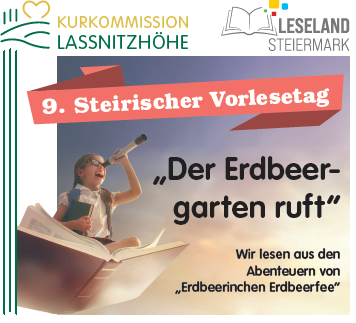 Plakat für den 9. Steirischen Vorlesetag. Ein Kind liest aus 'Der Erdbeergarten ruft.' Veranstaltung organisiert von der Kurkkommission Lassnitzhoehe.