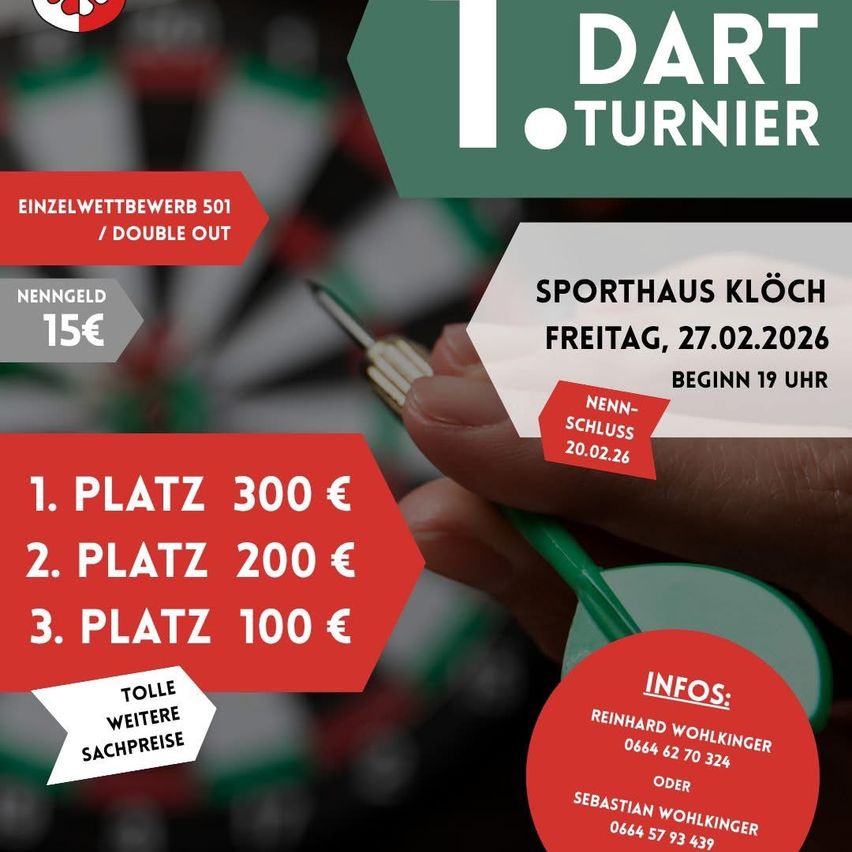 Ein Plakat für ein Dart-Turnier mit Einzeleinschreibung und Double-Out-Kategorien. Die Preise für die ersten drei Plätze betragen 300€, 200€ und 100€. Das Event findet am 27. Februar 2026 um 19:00 im Sporthaus Klöch statt.