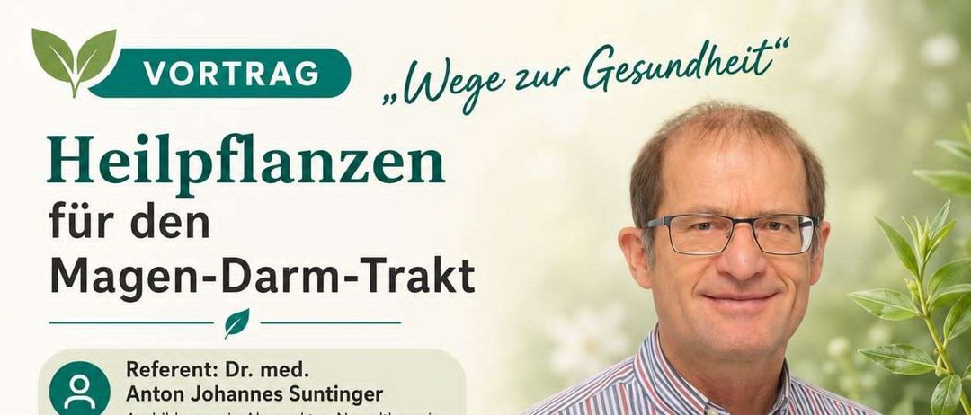 Plakat für einen Gesundheitsvortrag von Dr. Anton Johannes Suntinger über Heilpflanzen für den Magen-Darm-Trakt. Der Vortrag findet am 28. Mai 2026 um 19:00 Uhr im Festsaal der Stadtgemeinde Frieschach statt.