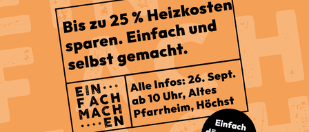 Eine Werbung auf orangem Hintergrund, die Energieeinsparungen bis zu 25% bewirbt. Es enthält Details zu einer kostenlosen Veranstaltung am 26. September um 10 Uhr im Alten Pfarrheim, Höchst.