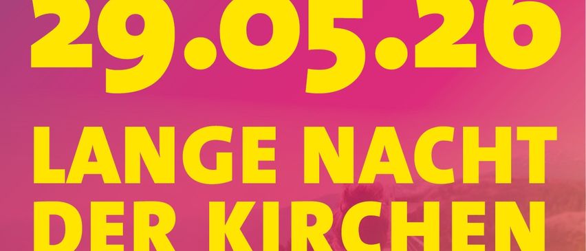 Poster for the 'Long Night of the Churches' event on May 29, 2026. It features a vibrant pink background with a silhouette of a person walking across a bridge. The event's name and date are displayed in bold yellow text. Website: www.langenachtderkirchen.at.