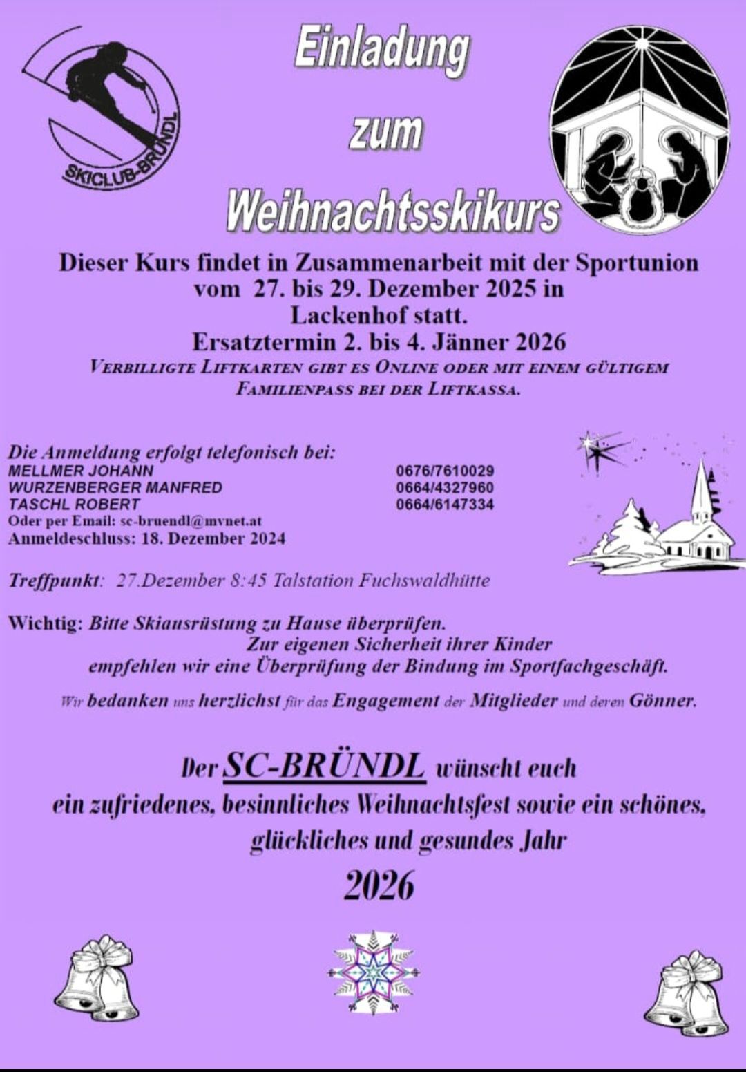 Plakat für Weihnachtsskikurs. Vom 27. bis 29. Dezember 2025 in Lackenhof. Anmeldeschluss: 18. Dezember 2024. Kontakt: Melmer Johann, Wurzenberger Manfred oder Taschl Robert. Überprüfen Sie die Bindungen für die Sicherheit.