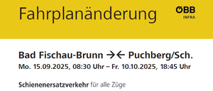 Railway replacement service for all trains between Bad Fischau-Brunn and Puchberg am Schneeberg. Line R98 departs Bad Fischau-Brunn at 07:45 AM. Please check the schedule changes and the train plan. Check your connection before departure: oebb.at or oebb.at/baustellen. 05-1717 SCOTTY mobile. Information for mobility-impaired persons: 05-1717-5.