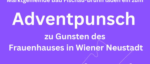 Plakat für einen Adventpunsch-Event des Gemeinderats von Bad Fischau-Brunn am 25. November, ab 16 Uhr. Eine Frau sitzt auf einer Bank mit Geschenken vor ihr.