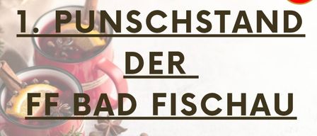 Eine Werbung für den 1. Punschstand der FF Bad Fischau am 13. Dezember 2025 mit roten Tassen, heißen Getränken und festlichen Dekorationen. Warmer Punsch und kulinarische Köstlichkeiten erwarten ab 10 Uhr, mit einer Show der Norio Devils um 16 Uhr.