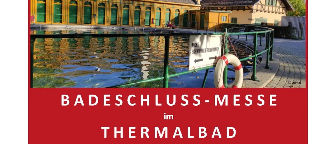 Plakat für die 'Badeschluss-Messe' im Thermalbad mit einem Gewässer, einem Gebäude und einem Rettungsring. Die Veranstaltung ist für den 18. September 2026 um 18:30 Uhr geplant.