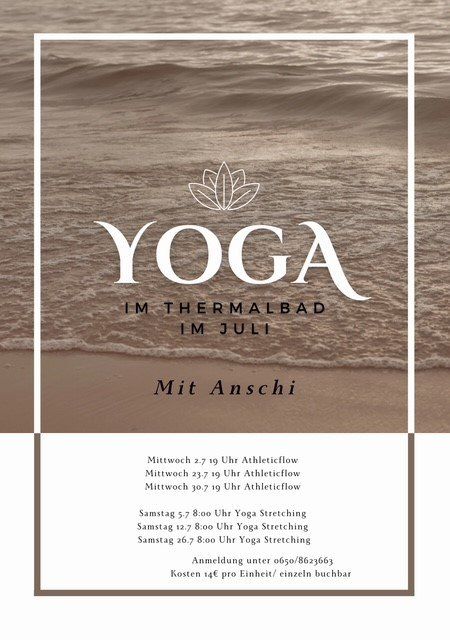 Ein Werbeplakat für Yoga-Kurse im Thermalbad im Juli. Die Kurse finden mittwochs und samstags um 19:00 und 8:00 Uhr statt. Für weitere Informationen kontaktieren Sie 0650/8623663.