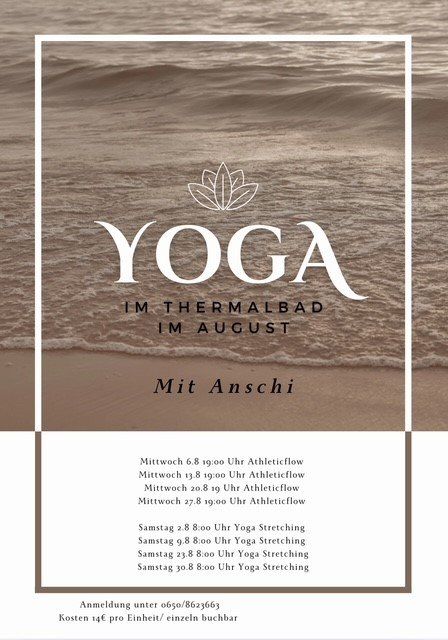 Ein Bild, das Yoga-Sitzungen in einem Thermalbad im August, geleitet von Anschi, bewirbt. Es enthält einen Zeitplan für Athletic Flow und Yoga-Stretching-Kurse an verschiedenen Tagen. Es bietet auch eine Registrierungsnummer und Preisinformationen.