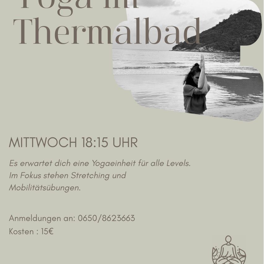 Eine Yoga-Einheit in Thermalbad ist für alle Levels offen. Stretching und Mobilitätsübungen stehen im Fokus. Mittwoch, 18:15. Anmeldungen unter: 0650/8623663. Kosten: 15€.