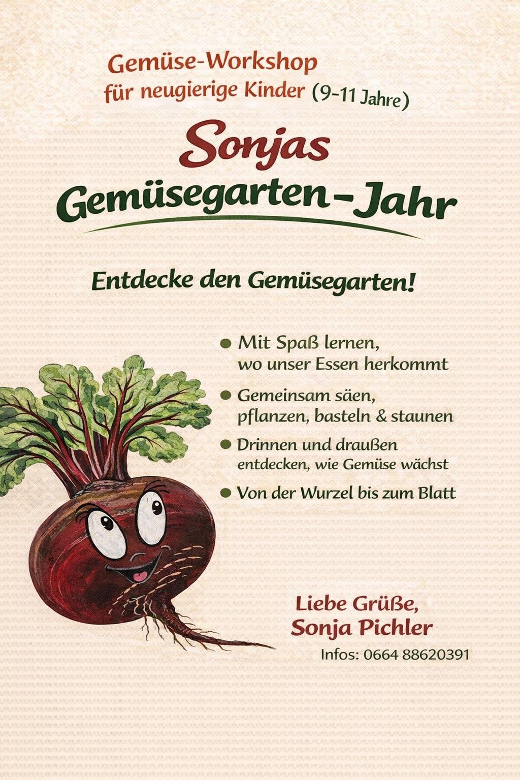 Ein Werbeplakat für Sonyas Gemüsegarten-Jahr zeigt eine fröhliche Rote-Bete-Figur. Es hebt das spielerische Lernen über Gemüsegärten, Pflanzen und Ernten hervor. Sonja Pichler grüßt.