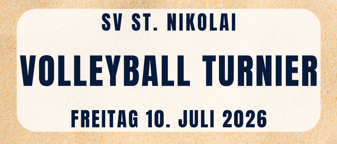 Plakat für ein Volleyball-Turnier. SV St. Nikolai. Freitag, 10. Juli 2026. Beginn 17:00 Uhr. Sportplatz St. Nikolai oder Dr. Team: 3. Platz. Startgebühr 30€.