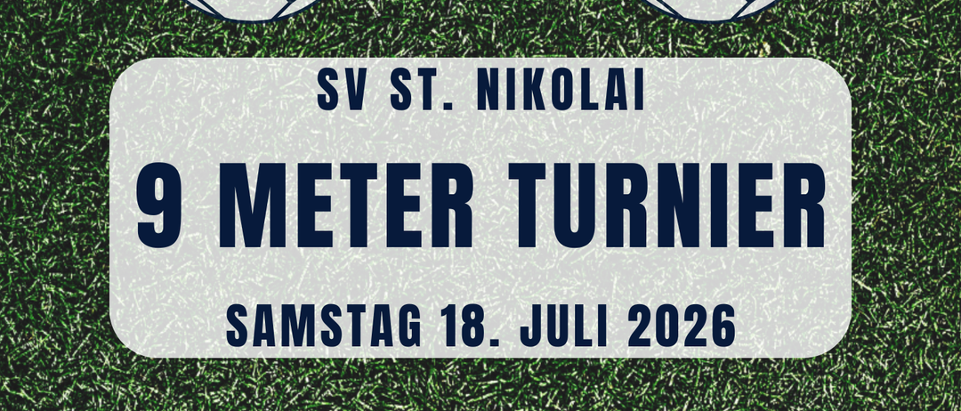 Fußballturnier von SV St. Nikolai am 18. Juli 2026. Beginn um 13:30 Uhr auf dem Sportplatz von St. Nikolai. 5 Spieler pro Team. Teilnahmegebühr 30€.
