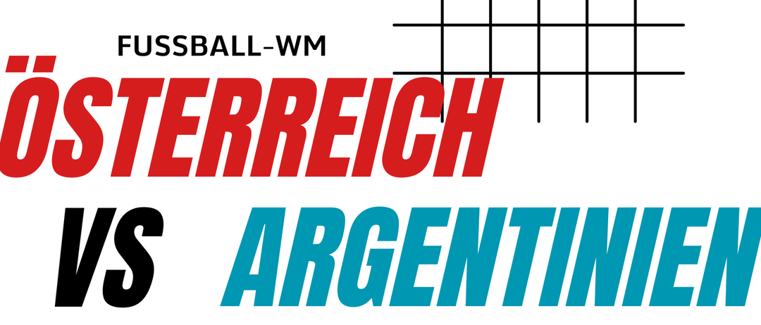 Ein Plakat für ein Fußballspiel zeigt Österreich gegen Argentinien mit feiernden Spielern. Das Spiel findet am 22. Juni um 18:00 statt.