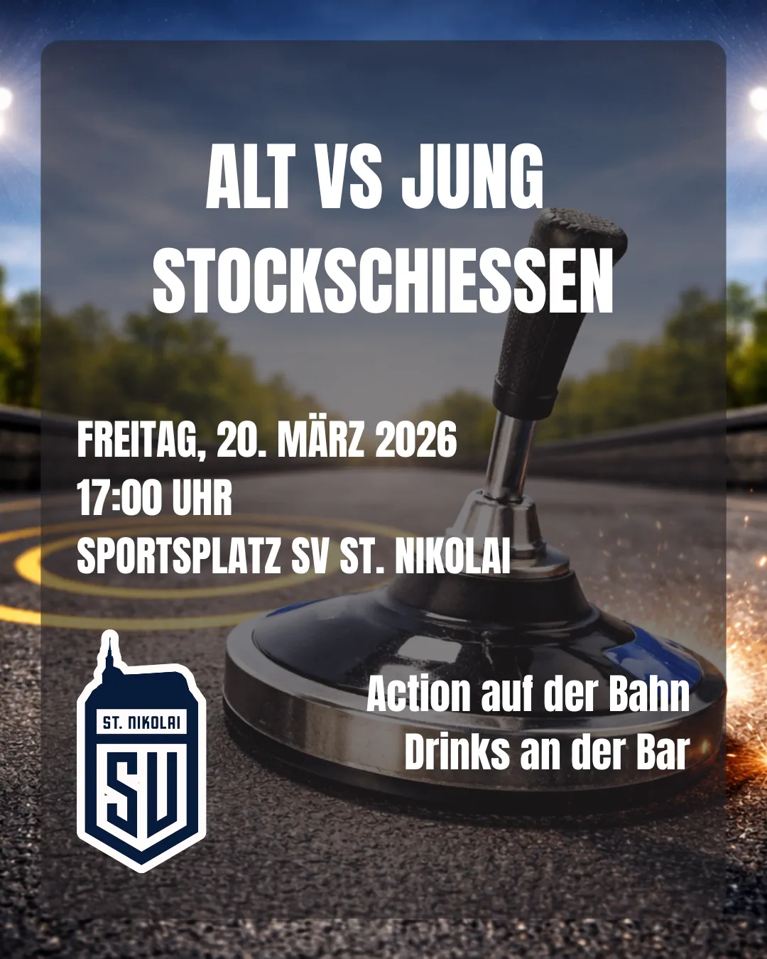 Plakat bewirbt 'ALT VS JUNG STOCKSCHIESSEN'-Event am Freitag, 20. März 2026, um 17:00, am Sportsplatz SV St. Nikolai. Zeigt ein Sportgerät-Bild, Logo und Text vor Straßenhintergrund.