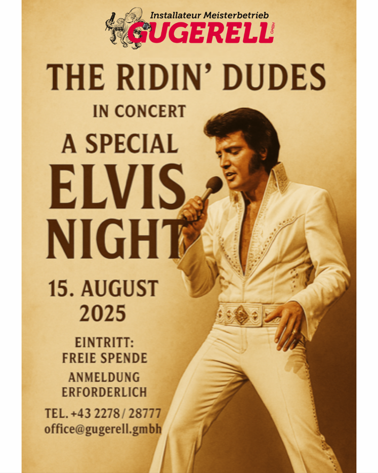 Plakat für das Konzert von The Ridin' Dudes am 15. August 2025. Ein Elvis-Imitator hält ein Mikrofon. Der Eintritt ist frei, aber eine Anmeldung ist erforderlich. Tel: +43 2278/28777.